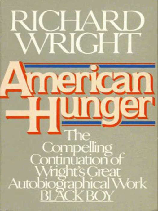 Title details for American Hunger by Richard Wright - Available